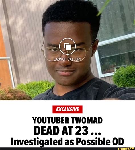 twomad body picture|YouTuber Twomad Dead at 23, Investigated as Possible Overdose